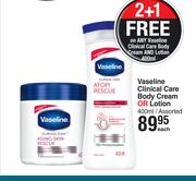 Vaseline Clinical Care Body Cream Or Lotion Assorted-400ml Each