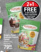 Future Life Smart + Food Granola Crunch Cereal Assorted-600g/700g Each