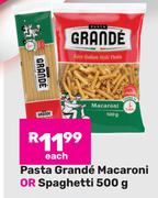 Pasta Grande Macaroni Or Spaghetti-500g Each
