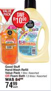 Good Stuff Hand Wash Refill Value Pack 1Ltr Assorted Or Foam Bath 1.3ltr Assorted-Each