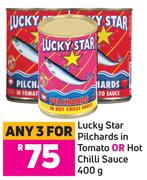 Lucky Star Pilchards In Tomato Or Hot Chilli Sauce-For 3 x 400g