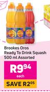 Brookes Oros Ready To Drink Squash Assorted-500ml Each