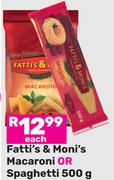Fatti's & Moni's Macaroni Or Spaghetti-500g Each