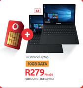 2 x Proline Laptop + Vodacom Sim 10GB Data