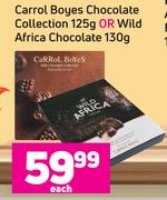 Carrol Boyes Chocolate Collection 125g Or Wild Africa Chocolate 130g- Each