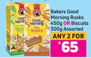 Bakers Good Morning Rusks 450g Or Biscuits 300g-For Any 2