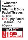 Twinsaver Soothing Vitamin E 3 PlyFacial Tissues 60 Pack Or 2 Ply Facial Tissues Tube 80 Pack-Per Pa