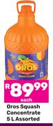 Oros Squash Concentrate Assorted-5Ltr Each
