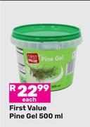 First Value Pine Gel-500ml Each
