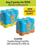 Clover Tropika Dairy Fruit Mix (All Variants)-For 2 x 6 x 300ml