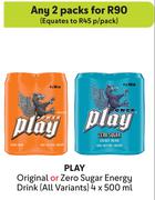 Play Original Or Zero Sugar Energy Drink (All Variants)-For 2 x 4 x 500ml