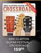Eric Clapton Guitar Festival-Crossroads CD