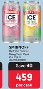 Smirnoff Ice Pine Twist Or Berry Twist Cans-24 x 440ml Per Case