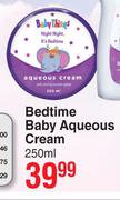 Baby Things Bedtime Baby Aqueous Cream-250ml
