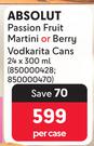 Absolut Passion Fruit Martini Or Berry Vodkarita Cans-24 x 300ml Per Case