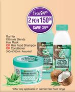Garnier Ultimate Blends Hair Mask or Hair Food Shampoo Or Conditioner Assorted-For 2 x 390ml/350ml