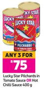 Lucky Star Pilchards In Tomato Sauce Or Hot Chilli Sauce-For Any 3 x 400g