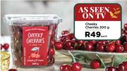 Cheeky Cherries-300g Each