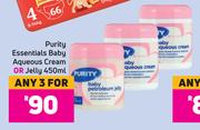Purity Essentials Baby Aqueous Cream Or Jelly-For 3 x 450ml