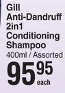Gill Anti Dandruff 2 In 1 Conditioning Shampoo Assorted-400ml Each