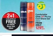 Gillette Comfortable Glide Or Pro Icy Cool Shave Gel-200ml Each