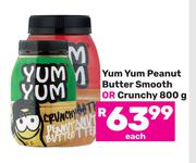Yum Yum Peanut Butter Smooth Or Crunchy-800g Each