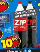 Zip Cola/Zero Cold Drink-2Ltr Each