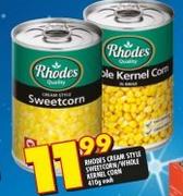 Rhodes Cream Style Sweetcorn/Whole Kernel Corn-410g Each
