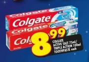 Colgate Active Salt-75ml/Triple Action Toothpaste-100ml Each