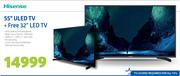 Hisense 55" ULED TV With Free 32" LED TV