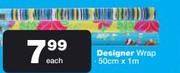 Designer Wrap 50cm x 1m-Each