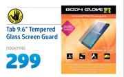 Body Glove Tab 9.6” Tempered Glass Screen Guard