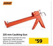 Grip 225mm Caulking Gun