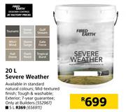 Fired Earth Severe Weather-20Ltr
