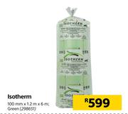 Isotherm Green-100mm x 1.2m x 6m
