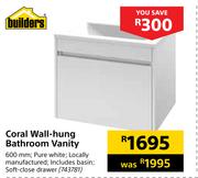 Builders Coral Wall Hung Bathroom Vanity