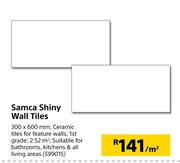 Samca Shiny Wall Tiles-300mm x 600mm Per Sqm