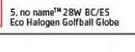 No Name 28W BC/ES Eco Halogen Golfball Globe-For Any 5