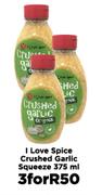 I Love Spice Crushed Garlic Squeeze-For 3 x 375ml