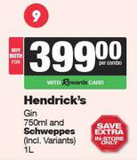 Hendrick's Gin 750ml & Schweppes 1L-Both For