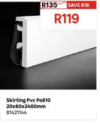 Skirting PVC Po610 20 x 60 x 2400mm 81421144