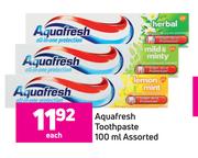 Aquafresh Toothpaste Assorted-100ml Each