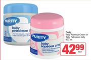 Purity Baby Aqueous Cream Or Baby Petroleum Jelly-450ml Each