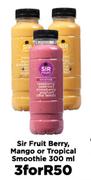 Sir Fruit Berry, Mango Or Tropical Smoothie-For 3 x 300ml