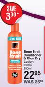 Bone Strait Conditioner & Blow Dry Lotion-250ml