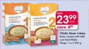 Clicks Made 4 Baby Baby Cereal With Milk Just Add Water Stage 1, 2 Or 3-250g Each