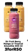 Sir Fruit Berry, Mango Or Tropical Smoothies-For 3 x 300ml