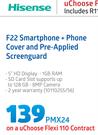 Hisense F22 Smartphone + Phone Cover And Pre-Applied Screenguard-On A uChoose Flexi 110 Contract