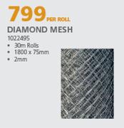 Diamond Mesh 1022495-1800 x 75mm Per Roll