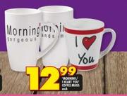 'Morning/ I Heart You' Coffee Mugs-Each